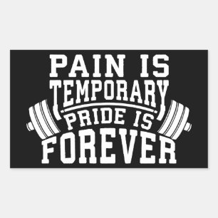 Pain Is Temporary, Pride Is Forever, Inspirational Rectangular Sticker