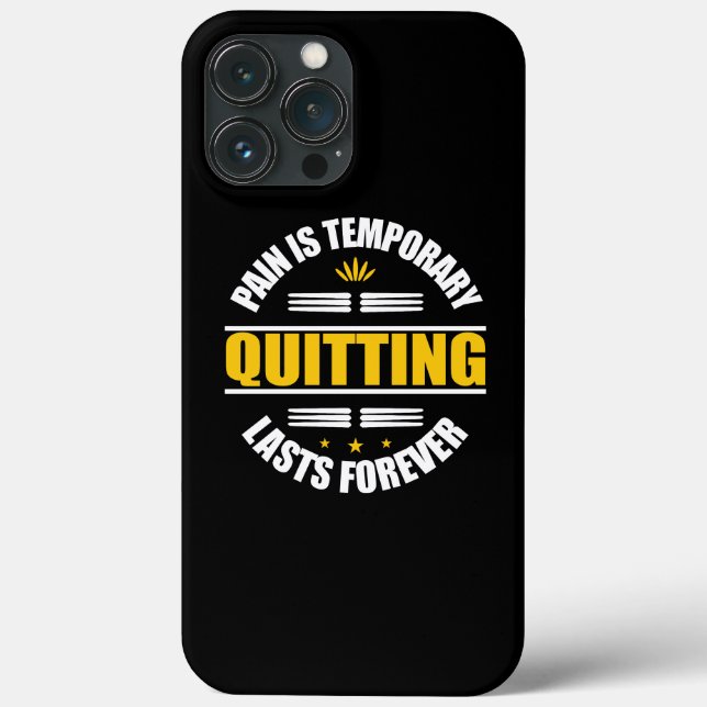 Pain Is Temporary Quitting Lasts Forever Case-Mate iPhone Case (Back)