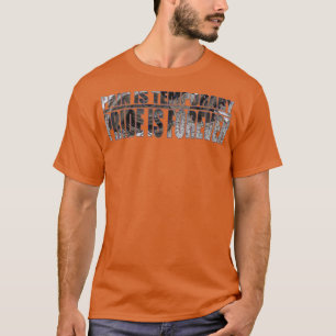 Pain Is Temporary T-Shirt