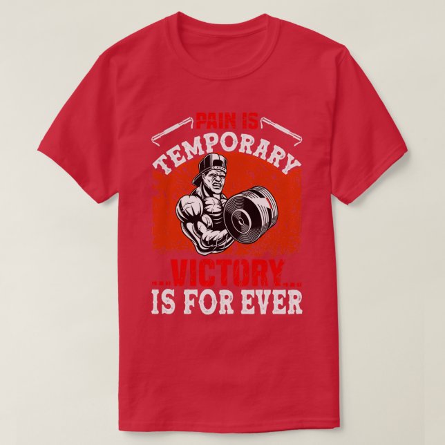 Pain is temporary victory is forever T-Shirt (Design Front)