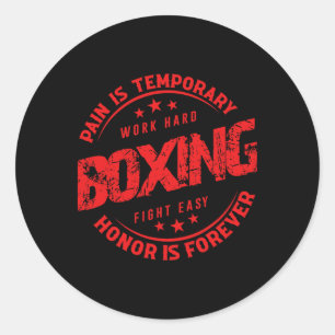 Pain Is Temporary Work Hard Boxing Fight Easy Hono Classic Round Sticker