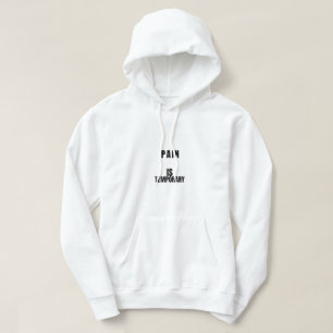 Pain Is TemporaryT-Shirt Hoodie