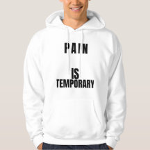 Pain Is TemporaryT-Shirt