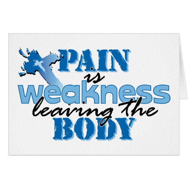Pain is Weakness leaving the body (Front Horizontal)