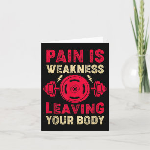 Pain Is Weakness Leaving Your Body & Motivatio Card