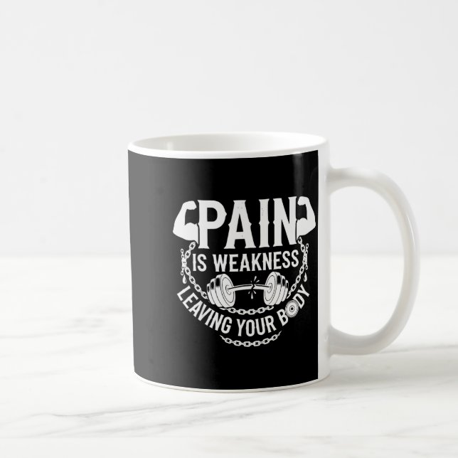 Pain Is Weakness Leaving Your Body Gym Workout Men Coffee Mug (Right)