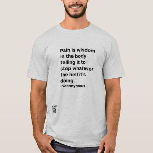 Pain is wisdom T-Shirt