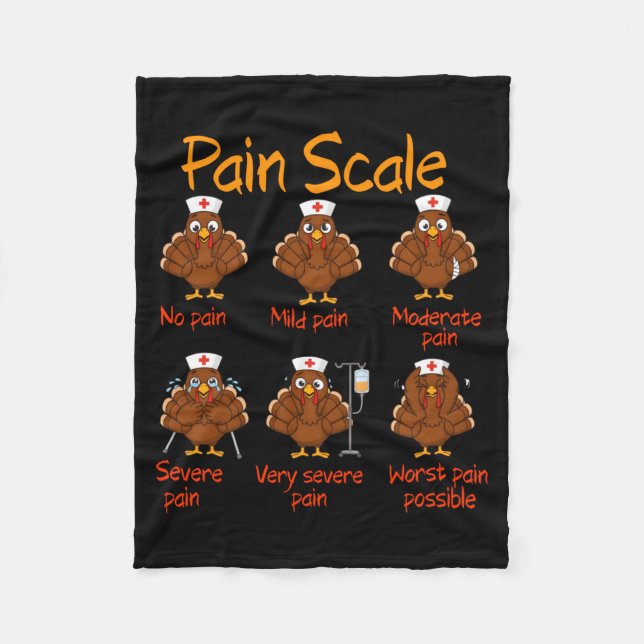 Pain Scale Nurse Turkey Thanksgiving Trauma Funny  Fleece Blanket (Front)