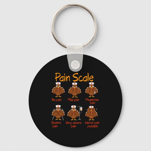 Pain Scale Nurse Turkey Thanksgiving Trauma Funny  Key Ring (Front)