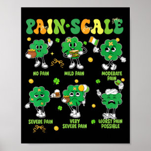 Pain Scale Shamrock Funny Nurse St Patricks Day Poster