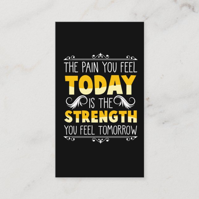 Pain Today Strenght Tomorrow Motivational Quote Business Card (Front)