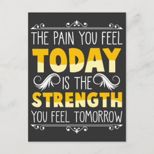 Pain Today Strenght Tomorrow Motivational Quote Postcard