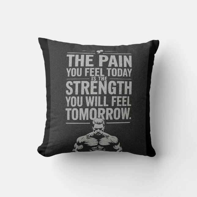 Pain Today, Strength Tomorrow Cushion (Front)