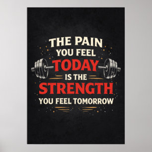 Pain Today Strength Tomorrow, Gym Motivational Poster