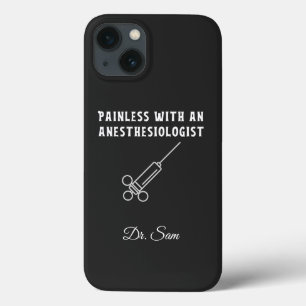 Painless with an Anaesthesiologist, Anaesthesiolog iPhone 13 Case