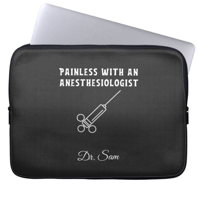 Painless with an Anesthesiologist, Anesthesiology Laptop Sleeve (Front)