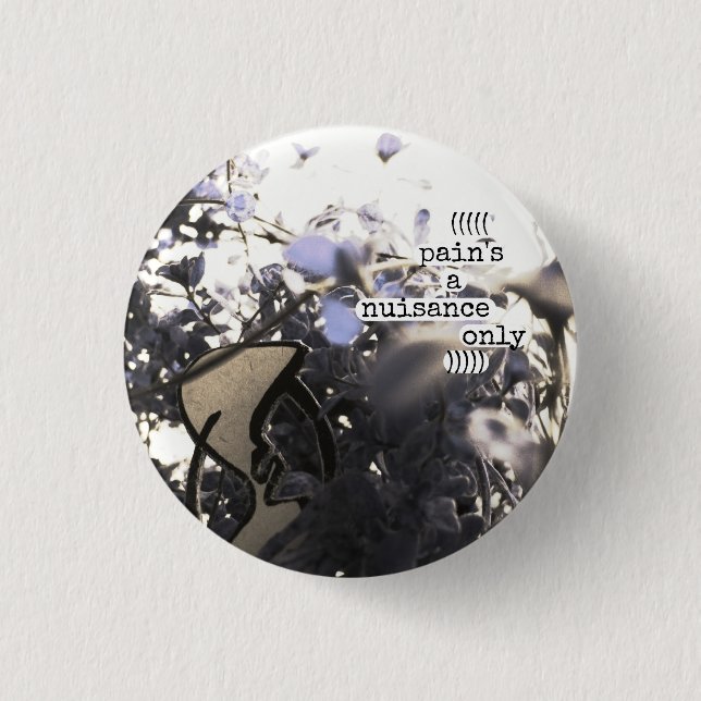 pain's a nuisance only 3 cm round badge (Front)