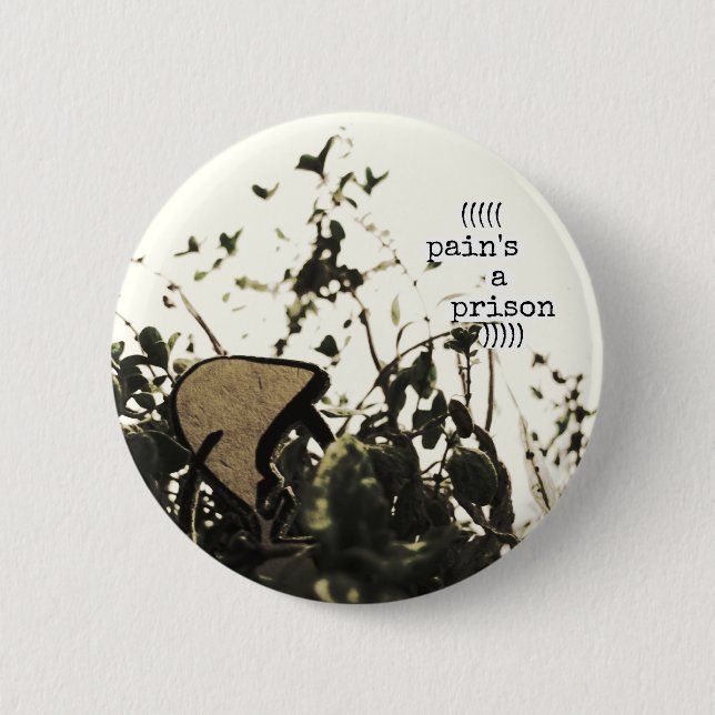 pain's a prison 6 cm round badge (Front)