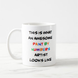 paint by numbers artist, awesome coffee mug