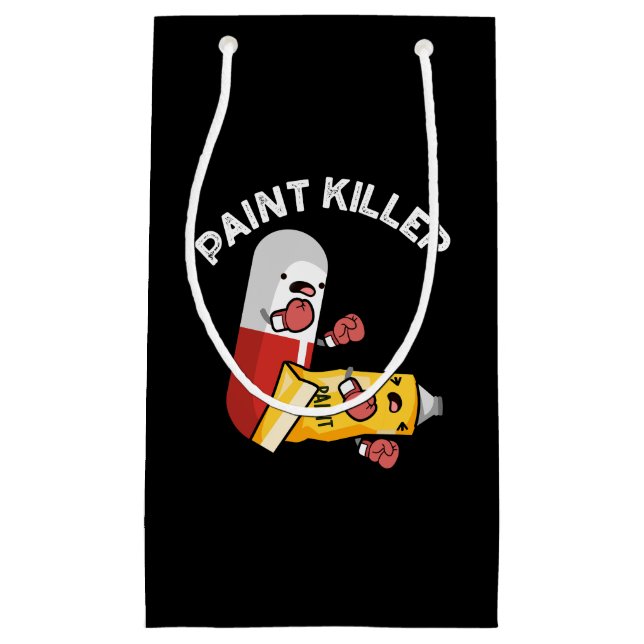 Paint Killer Funny Pill Pun Dark BG Small Gift Bag (Front)