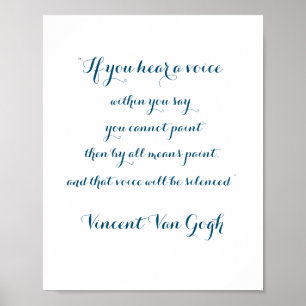Paint Quote by Vincent Van Gogh, Poster