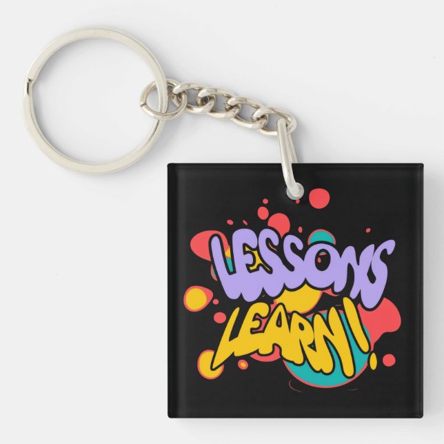  PAINT SPLASH LESSONS LEARN ACRYLIC KEYCHAIN  (Front)