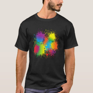 Paint Splatter Artist Painter Make Splash Birthday T-Shirt