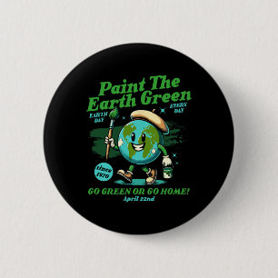 Paint The Earth Green Eco-friendly Awareness Earth 6 Cm Round Badge