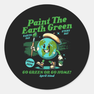 Paint The Earth Green Eco-friendly Awareness Earth Classic Round Sticker