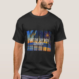 Paint The Sky With Summer Impressionist T-Shirt