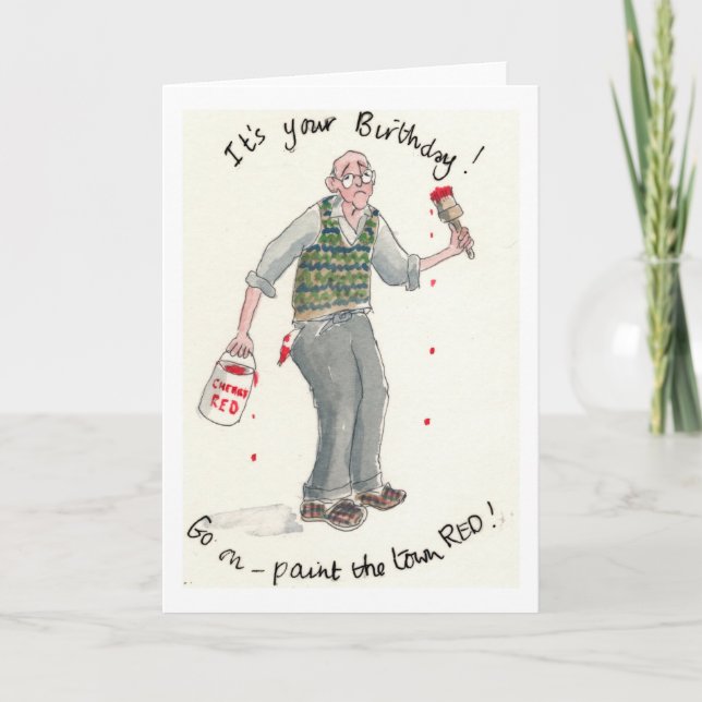 "Paint the Town Red!" Birthday Card for a man (Front)