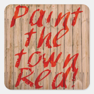 Paint The Town Red Square Sticker