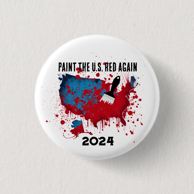 Paint the U.S. Red Again 2024 Election  3 Cm Round Badge (Front)