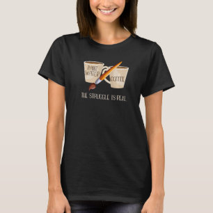 Paint Water Coffee The struggle is real Handyman C T-Shirt