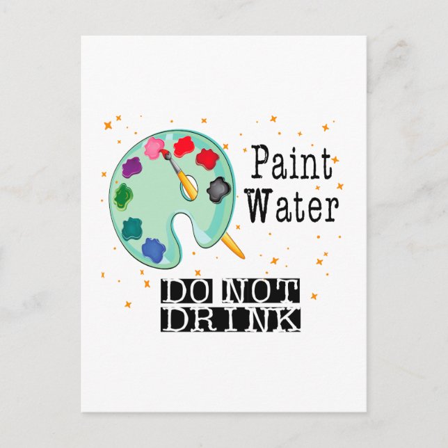 Paint Water Do Not Drink Postcard (Front)
