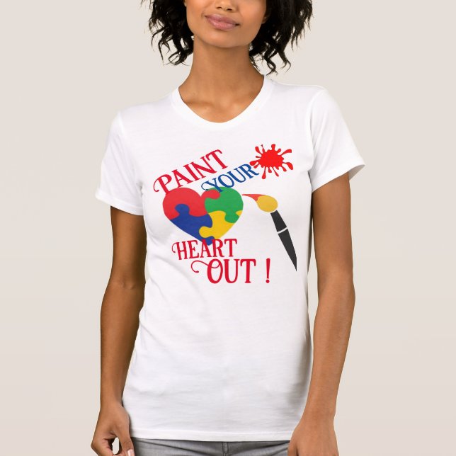 Paint Your Heart Out T-Shirt (Front)
