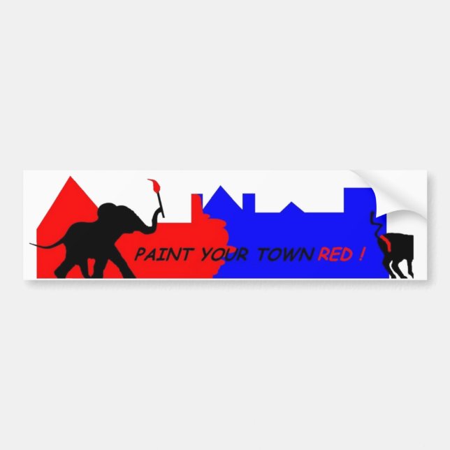 Paint Your Town Red ! Bumper Sticker (Front)