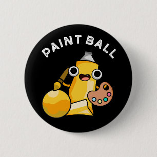 Paintball Funny Paint Pun Dark BG 6 Cm Round Badge