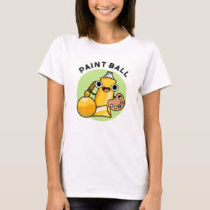 Paintball Funny Paint Pun  T-Shirt