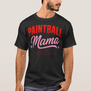 Paintball Mama - Funny Paint Splatter T-Shirt