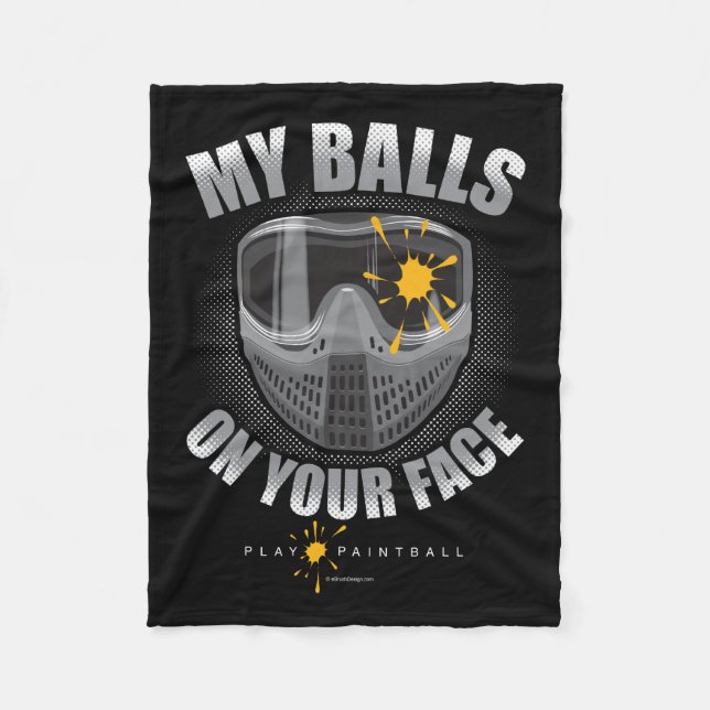 Paintball On Your Face Fleece Blanket (Front)