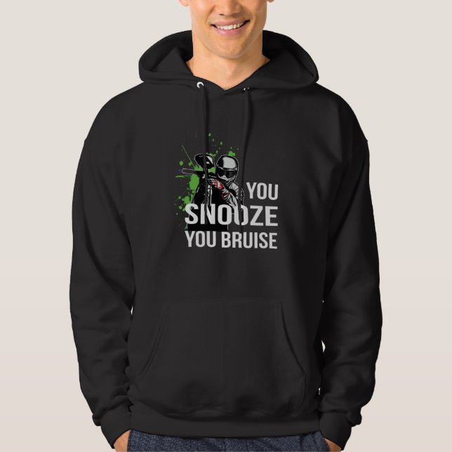Paintball  You Snooze You Bruise Paintball  s Hoodie (Front)