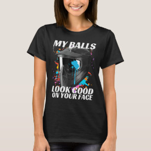 Paintballing, My Balls Look Good On Your Face, Pai T-Shirt