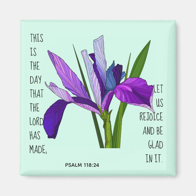 Painted flowers, verse from Psalm 118:24 Magnet (Front)
