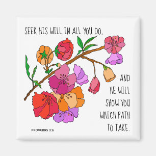 Painted flowers, w verse from Proverbs 3:6 Magnet