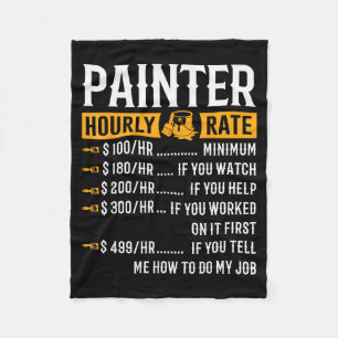 Painter Hourly Rate Funny Painter Fleece Blanket