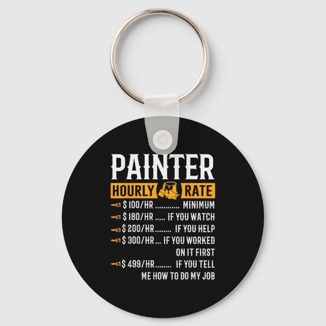 Painter Hourly Rate Funny Painter  Key Ring (Front)