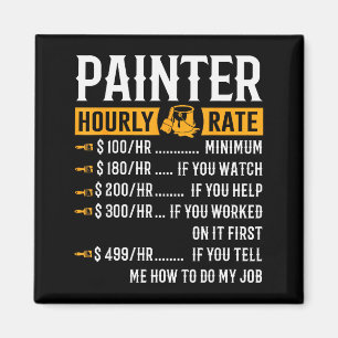 Painter Hourly Rate Funny Painter Magnet
