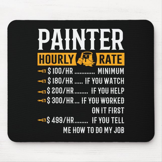 Painter Hourly Rate Funny Painter  Mouse Mat (Front)