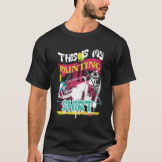 Painter Paint Palette This Is My Painting T-Shirt